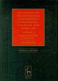 Dalhuisen on Transnational Comparative, Commercial, Financial and Trade Law, Volume 2: Contract and Movable Property Law (Fourth Edition) (Hardcover, 4, Revised)