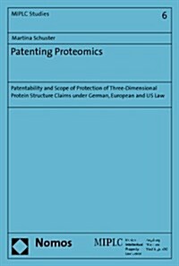 Patenting Proteomics (Paperback)