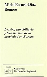 Leasing inmobiliario y transmision de la propiedad en Europa/ Property Leasing and Transfer of Ownership in Europe (Paperback)