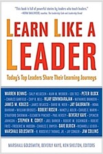 Learn Like a Leader : Today's Top Leaders Share Their Learning Journeys (Paperback)