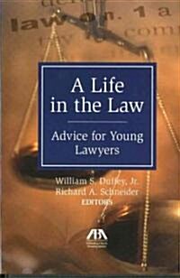 A Life in the Law: Advice for Young Lawyers (Hardcover)