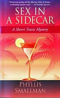 Sex in a Sidecar: A Sherri Travis Mystery (Paperback)