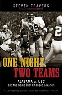 One Night, Two Teams: Alabama vs. USC and the Game That Changed a Nation (Paperback)