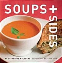 Soups + Sides (Paperback, 1st)