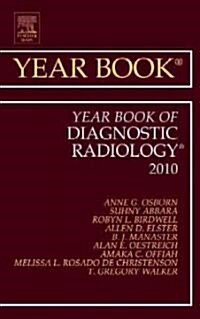 Year Book of Diagnostic Radiology 2010: Volume 2010 (Hardcover, 2010)