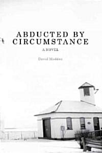 Abducted by Circumstance (Hardcover)