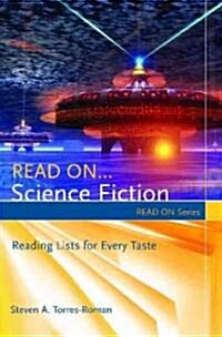 Read On... Science Fiction: Reading Lists for Every Taste (Paperback)