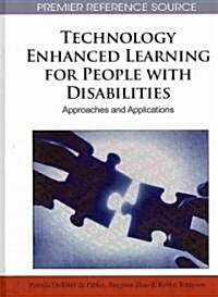 Technology Enhanced Learning for People with Disabilities: Approaches and Applications (Hardcover)