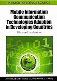 Mobile Information Communication Technologies Adoption in Developing Countries: Effects and Implications (Hardcover)