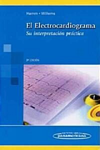 El electrocardiograma / Electrocardiogram (Paperback, 3rd, Revised, Translation)