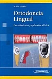 Ortodoncia Lingual/ Lingual Orthodontics (Hardcover, 1st)