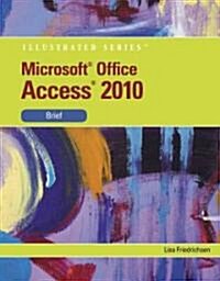 Microsoft Access 2010 Illustrated, Brief (Paperback)