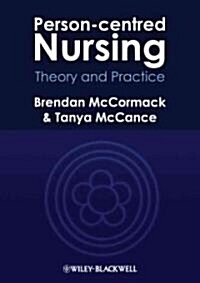 Person-Centred Nursing : Theory and Practice (Paperback)