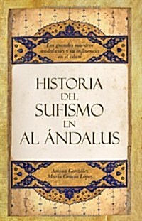 Historia del sufismo en al-Andalus / History of Sufism in al-Andalus (Hardcover)