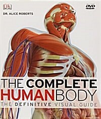 The Complete Human Body: The Definitive Visual Guide [With DVD ROM] (Hardcover)