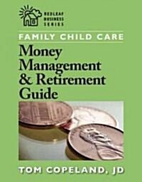 Family Child Care Money Management & Retirement Guide (Paperback)