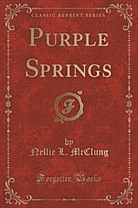 Purple Springs (Classic Reprint) (Paperback)