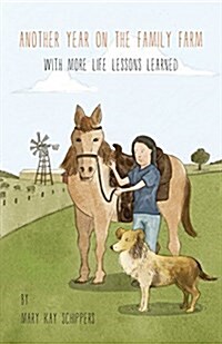 Another Year On The Family Farm: With More Life Lessons Learned (Paperback)