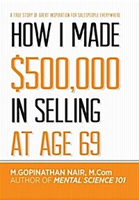How I Made $500,000 in Selling at Age 69 (Hardcover)