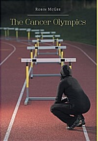 The Cancer Olympics (Hardcover)