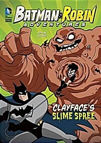 Clayfaces Slime Spree (Hardcover)
