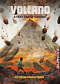 Volcano: A Fiery Tale of Survival (Hardcover)
