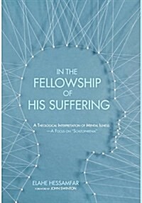 In the Fellowship of His Suffering (Hardcover)