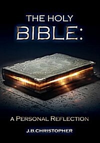 The Holy Bible: A Personal Reflection (Paperback)