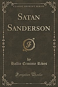 Satan Sanderson (Classic Reprint) (Paperback)