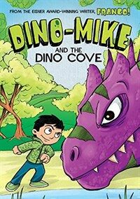 Dino-Mike and the Dinosaur Cove (Library Binding)