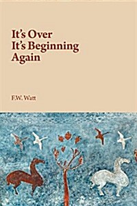 Its Over Its Beginning Again (Paperback)
