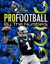 Pro Football by the Numbers (Hardcover)