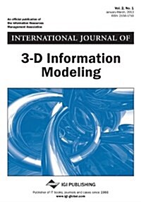 International Journal of 3-D Information Modeling, Vol 2 ISS 1 (Paperback)