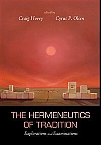 The Hermeneutics of Tradition (Hardcover)