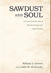 Sawdust and Soul (Hardcover)