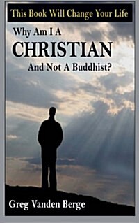 Why Am I a Christian and Not a Buddhist (Paperback)