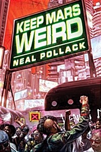 Keep Mars Weird (Paperback)