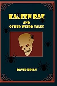 Kaleen Rae: And Other Weird Tales (Paperback)
