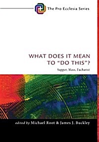 What Does It Mean to Do This? (Hardcover)