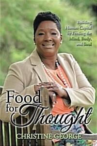 Food for Thought: Building Human Capital by Feeding the Mind, Body, and Soul (Paperback)