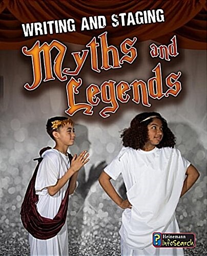 Writing and Staging Myths and Legends (Hardcover)