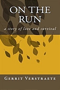 On the Run: A Story of Love and Survival (Paperback)