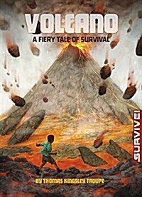 Volcano: A Fiery Tale of Survival (Paperback)
