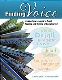 Finding Voice: Introductory Lessons to Teach Reading and Writing of Complex Text (Paperback)