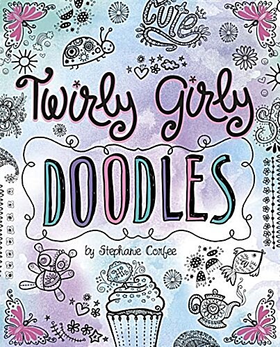 Twirly Girly Doodles (Hardcover)