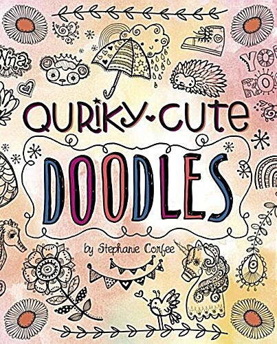 Quirky, Cute Doodles (Hardcover)