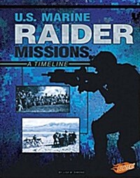 U.S. Marine Raider Missions: A Timeline (Hardcover)