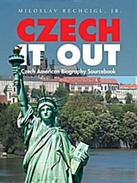Czech It Out: Czech American Biography Sourcebook (Paperback)