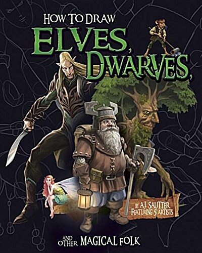 How to Draw Elves, Dwarves, and Other Magical Folk (Hardcover)