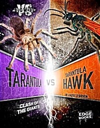 Tarantula vs. Tarantula Hawk: Clash of the Giants (Hardcover)